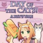 DAY OF THE CATS: EPISODE 1
