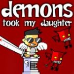 Demons Took My Daughter
