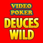 Video Poker Deuces Wild