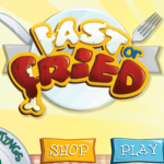 Fast or Fried