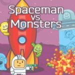 Spaceman vs Monsters